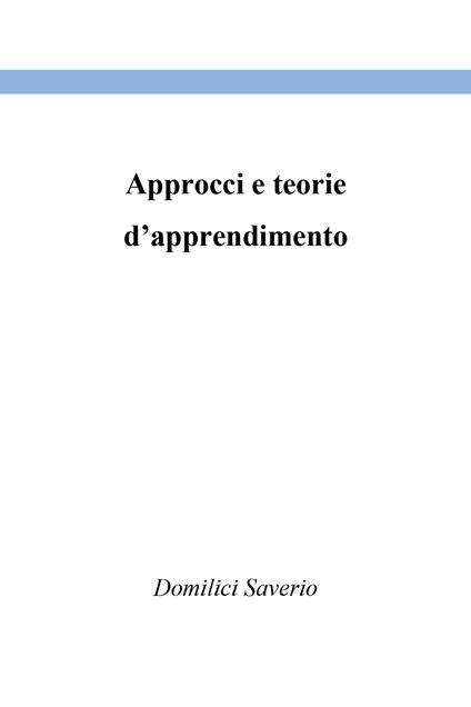 Approcci e teorie d'apprendimento - Saverio Domilici - copertina