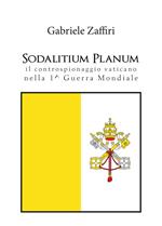 Sodalitium Planum. Il controspionaggio vaticano nella prima guerra mondiale