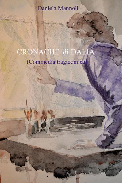 Cronache di Dalia - Daniela Mannoli - copertina