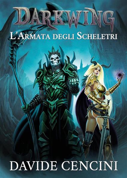 L' armata degli scheletri. Darkwing. Vol. 2 - Davide Cencini - ebook