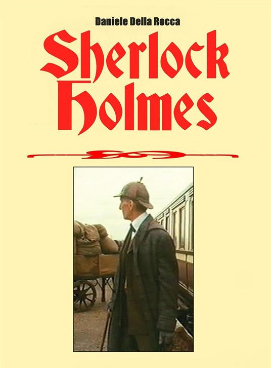 Sherlock Holmes. Ediz. inglese - Daniele Della Rocca - copertina