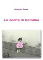 La scelta di Carolina