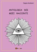 Antologia dei miei racconti