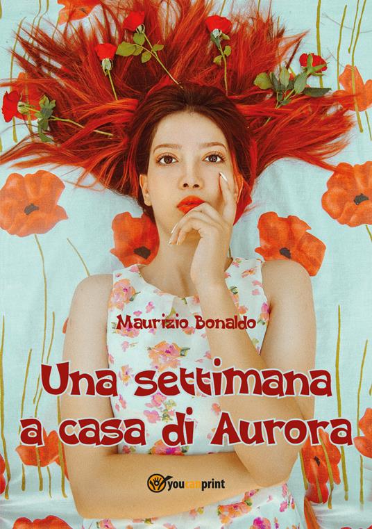 Una settimana a casa di Aurora - Maurizio Bonaldo - copertina