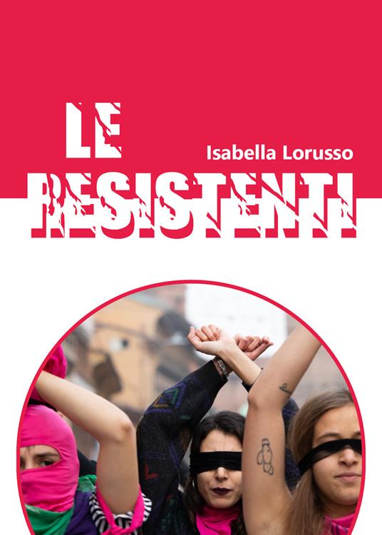 Le resistenti - Isabella Lorusso - copertina