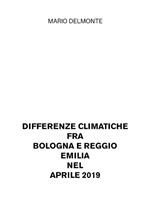 Differenze climatiche fra Bologna e Reggio Emilia nell'aprile 2019