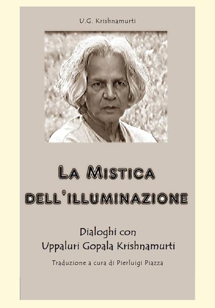 La mistica dell'illuminazione - Uppaluri Gopala Krishnamurti - copertina