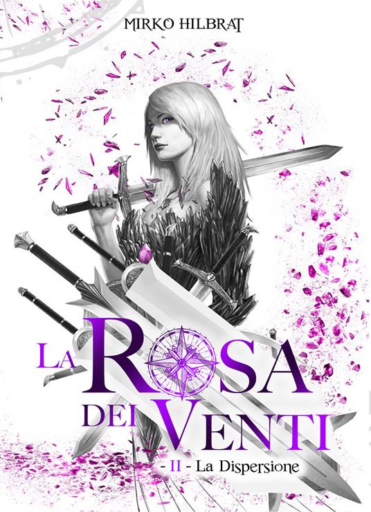 La dispersione. La rosa dei venti. Vol. 2 - Mirko Hilbrat - copertina