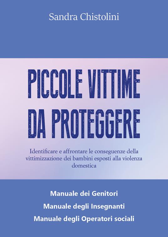 Piccole vittime da proteggere - Sandra Chistolini - copertina