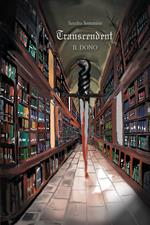 Il dono. Transcendent