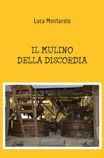 Il mulino della discordia