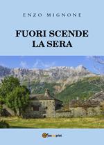 Fuori scende la sera