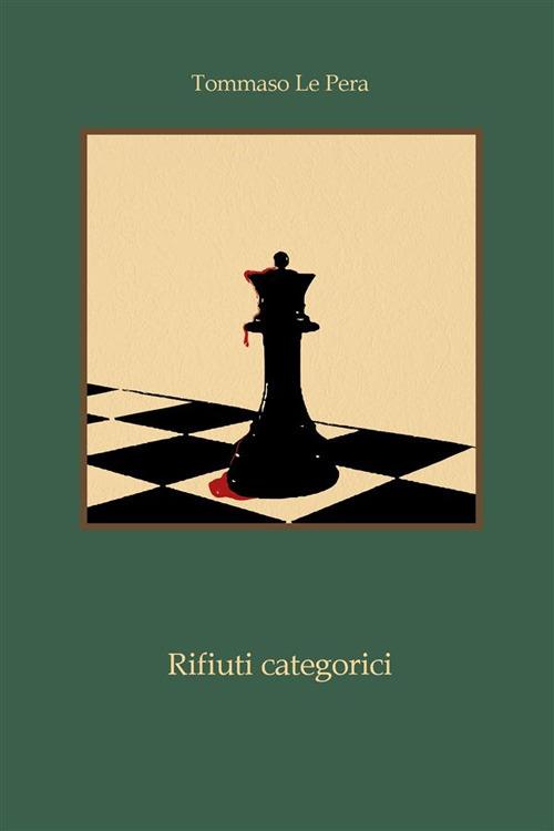 Rifiuti categorici - Tommaso Le Pera - ebook