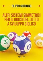 Altri sistemi simmetrici per il gioco del lotto a sviluppo ciclico