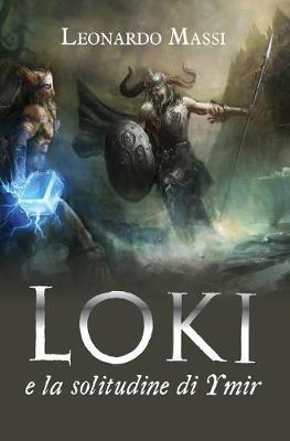 Loki e la solitudine di Ymir - Leonardo Massi - copertina