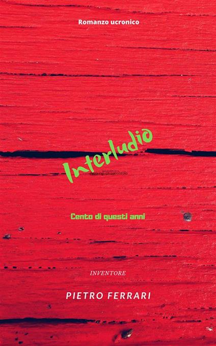 Cento di questi anni. Interludio - Pietro Ferrari - ebook