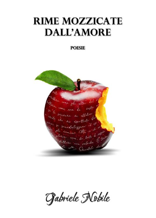 Rime mozzicate dall'amore - Gabriele Nobile - copertina