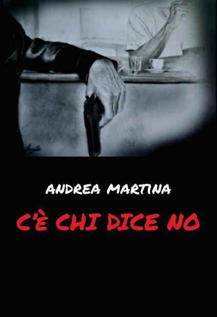 C'è chi dice no - Andrea Martina - copertina