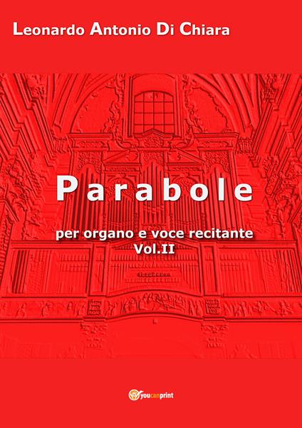 Parabole per organo e voce recitante. Vol. 2 - Leonardo Antonio Di Chiara - copertina