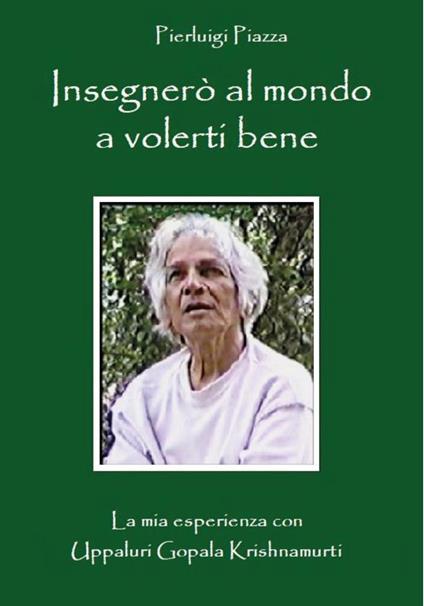 Insegnerò al mondo a volerti bene - Pierluigi Piazza - copertina