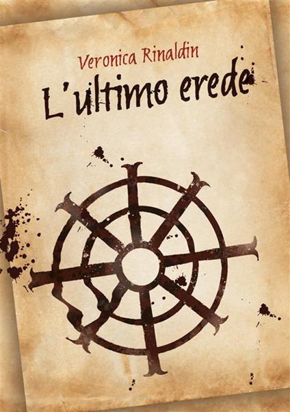 L' ultimo erede - Veronica Rinaldin - ebook