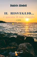 Il Risveglio... è questo il tuo viaggio