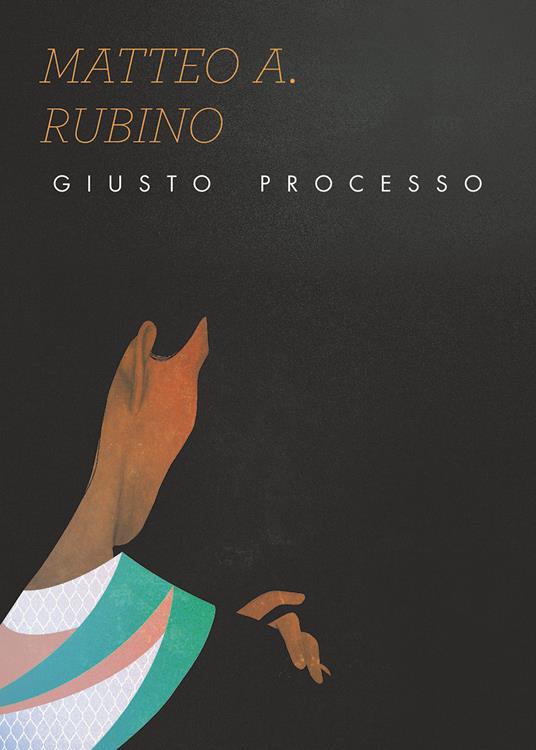 Giusto processo - Matteo A. Rubino - copertina