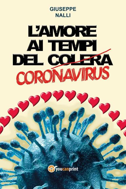 L'amore ai tempi del (colera) corona virus - Giuseppe Nalli - copertina