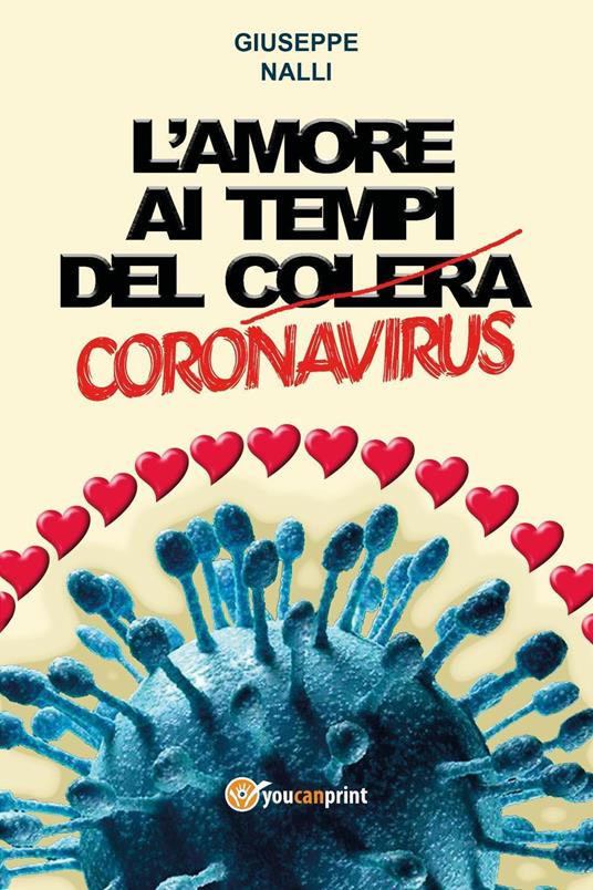 L'amore ai tempi del (colera) corona virus - Giuseppe Nalli - copertina