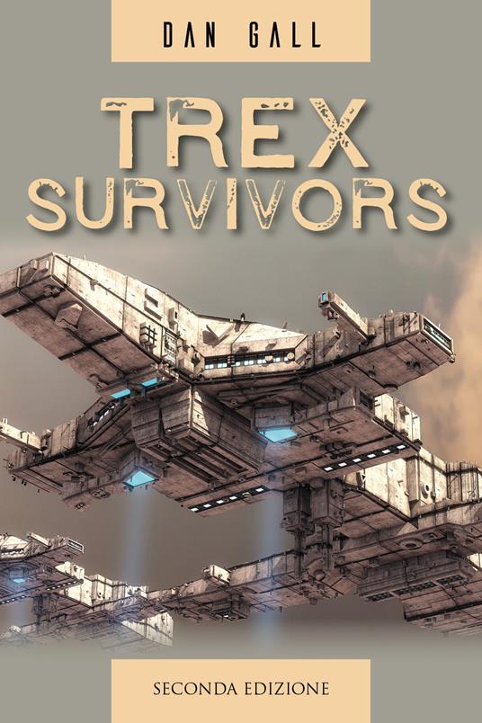 Trex survivors. Ediz. italiana - Dan Gall - copertina