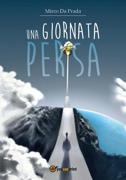 Una giornata persa - Mirco Da Prada - ebook