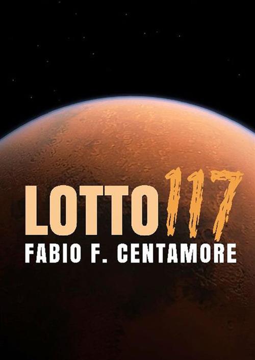 Lotto117 - Fabio F. Centamore - ebook
