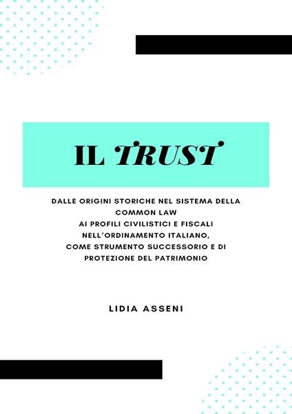 Il trust - Lidia Asseni - copertina