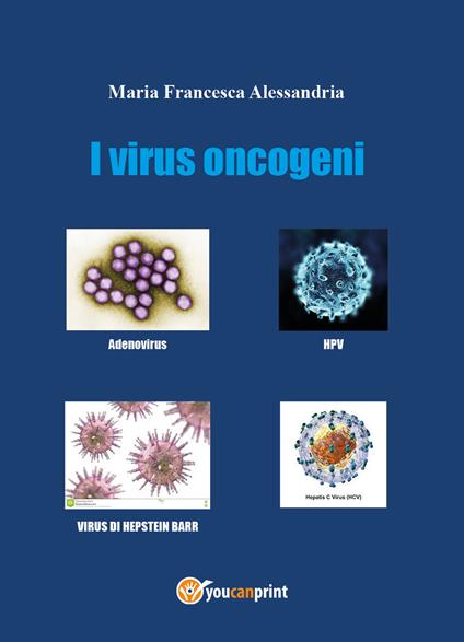 I virus oncogeni - Maria Francesca Alessandria - copertina