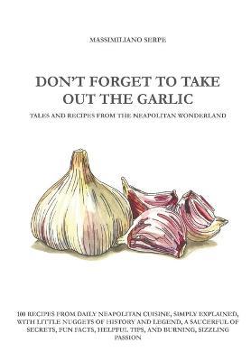 Don't forget to take out the garlic - Massimiliano Serpe - copertina