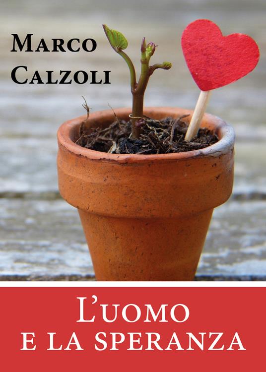 L' uomo e la speranza - Marco Calzoli - copertina