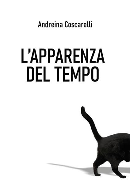 L' apparenza del tempo - Andreina Coscarelli - ebook