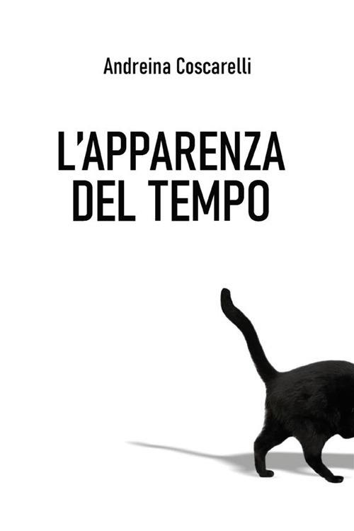 L' apparenza del tempo - Andreina Coscarelli - ebook