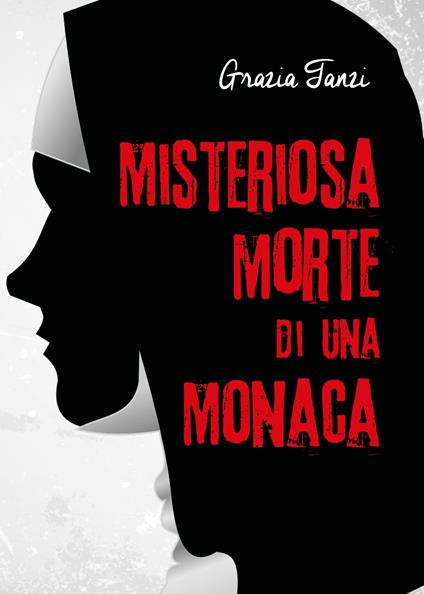 Misteriosa morte di una monaca - Grazia Tanzi - copertina