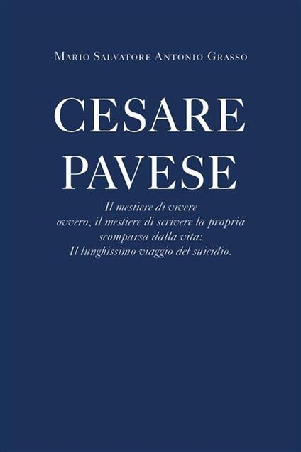 Cesare Pavese. Il mestiere di vivere - Mario Salvatore Grasso - ebook