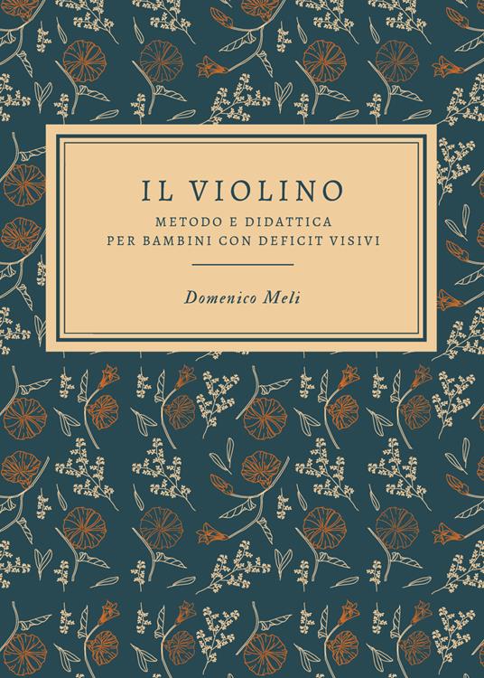 Il violino. Metodo e didattica per bambini con deficit visivi - Domenico Meli - copertina