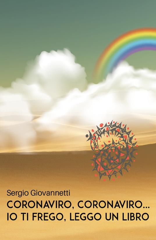 Coronaviro, coronaviro... io ti frego, leggo un libro - Sergio Giovannetti - copertina