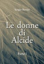 Le donne di Alcide. Vol. 1