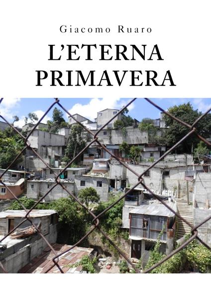 L' eterna primavera - Giacomo Ruaro - copertina