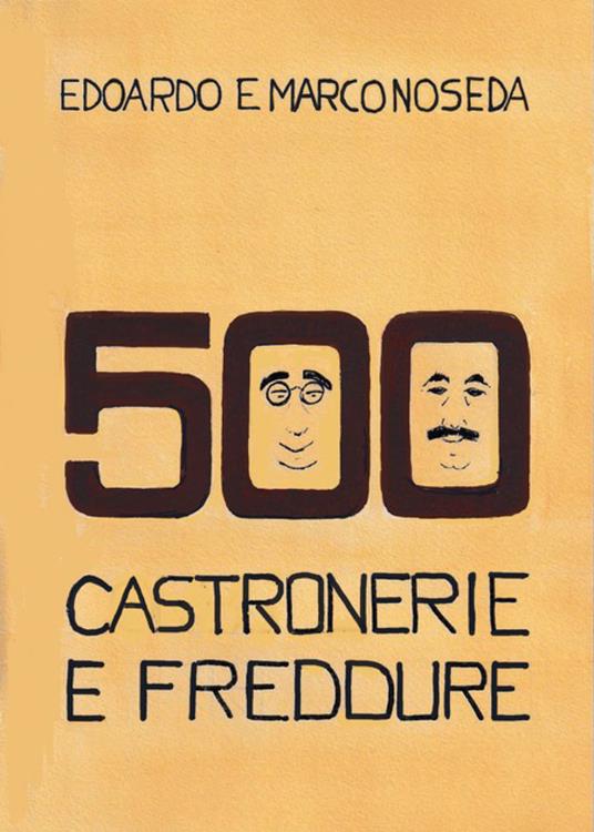 500 castronerie e freddure - Edoardo Noseda,Marco Noseda - copertina