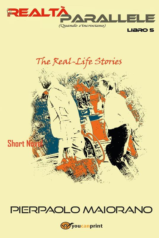 Le realtà parallele (Quando s'incrociano). The real-Life short novel. Vol. 5 - Il Pierpo - copertina