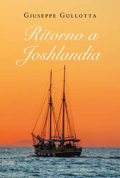 Ritorno a Joshlandia - Giuseppe Gullotta - copertina