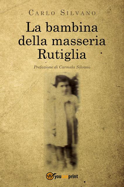 La bambina della masseria Rutiglia - Carlo Silvano - copertina