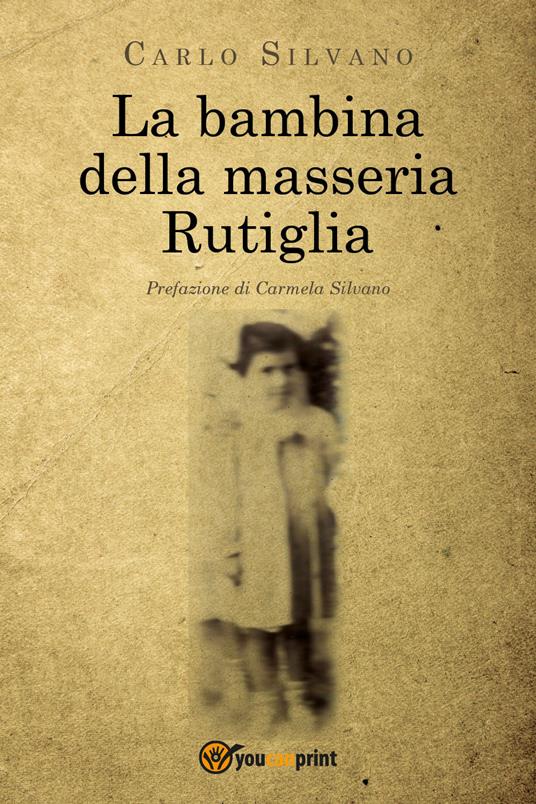 La bambina della masseria Rutiglia - Carlo Silvano - copertina