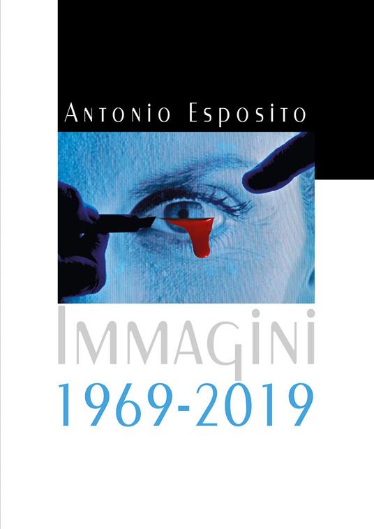 Immagini 1969-2019. Ediz. illustrata - Antonio Esposito - copertina